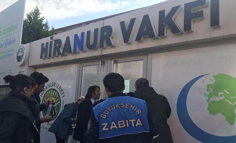 HİRANUR VAKFI'NIN BİNASI İBB EKİPLERİ TARAFINDAN MÜHÜRLENDİ