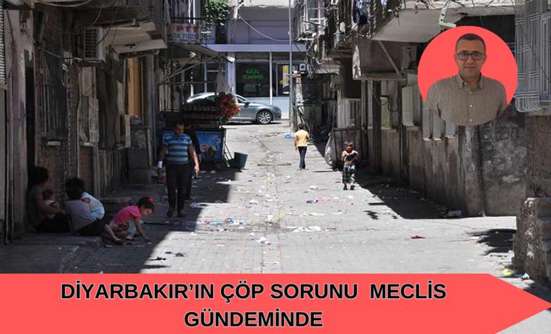 DİYARBAKIR’IN ÇÖP SORUNU MECLİS GÜNDEMİNDE