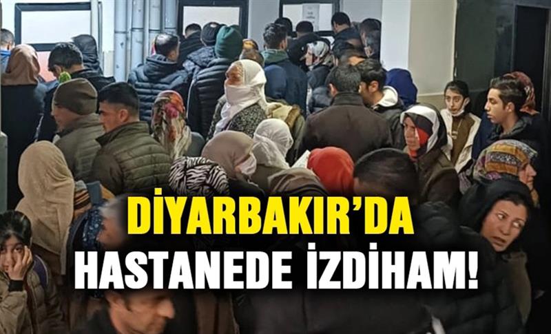 DİYARBAKIR’DA HASTANEDE HASTA KUYRUĞU