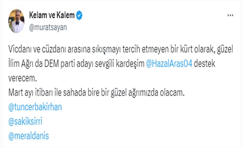 MURAT SAYAN, AĞRI’DA DEM PARTİ ADAYINI DESTEKLEYECEĞİNİ AÇIKLADI